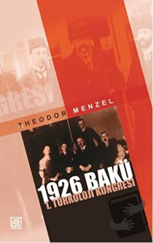 1926 Bakü 1. Türkoloji Kongresi - Theodor Menzel - Palet Yayınları - F