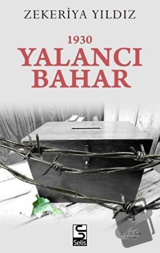 1930 Yalancı Bahar - Zekeriya Yıldız - Selis Kitaplar - Fiyatı - Yorum