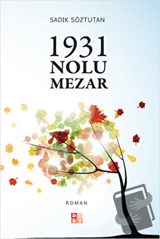 1931 Nolu Mezar - Sadık Söztutan - Babıali Kültür Yayıncılığı - Fiyatı