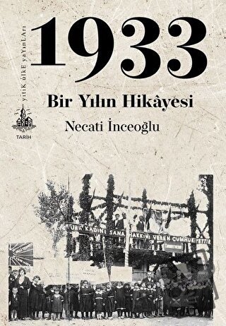 1933 - Necati İnceoğlu - Yitik Ülke Yayınları - Fiyatı - Yorumları - S