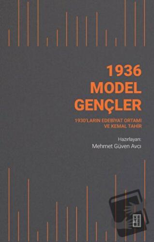 1936 Model Gençler - Mehmet Güven Avcı - Ketebe Yayınları - Fiyatı - Y