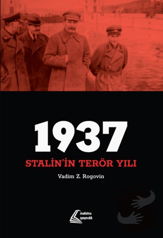 1937: Stalin'in Terör Yılı - Vadim Z. Rogovin - Mehring Yayıncılık - F