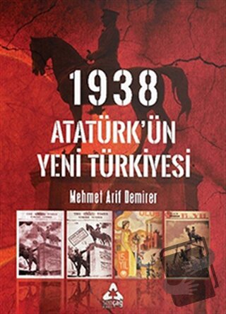 1938 Atatürk’ün Yeni Türkiyesi - Mehmet Arif Demirer - Sonçağ Yayınlar