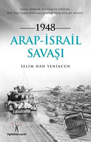 1948 Arap - İsrail Savaşı - Selim Han Yeniacun - İlgi Kültür Sanat Yay