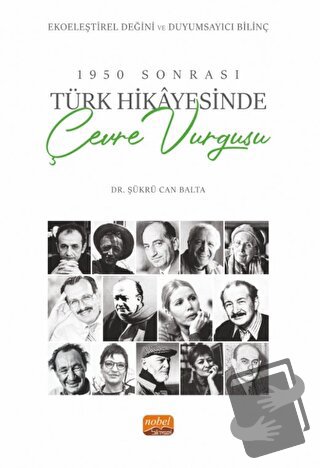 1950 Sonrası Türk Hikayesinde Çevre Vurgusu - Şükrü Can Balta - Nobel 