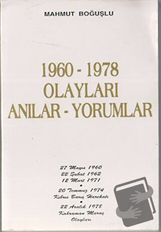 1960-1978 Olayları Anılar-Yorumlar - Mahmut Boğuşlu - Kastaş Yayınları