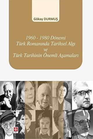 1960-1980 Dönemi Türk Romanında Tarihsel Algı ve Türk Tarihinin Önemli