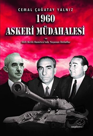 1960 Askeri Müdahalesi ve Milli Birlik Komitesinde Yaşanan İhtilaflar 