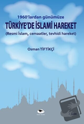 1960'lardan Günümüze Türkiye'de İslami Hareket - Osman Tiftikçi - Ceyl