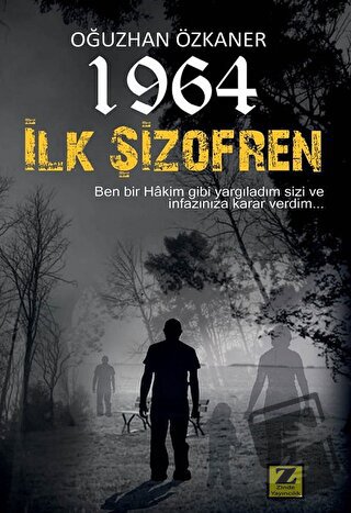 1964 İlk Şizofren - Oğuzhan Özkaner - Zinde Yayıncılık - Fiyatı - Yoru