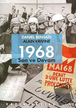 1968: Son ve Devam - Alain Krivine - Yazın Yayıncılık - Fiyatı - Yorum