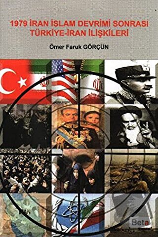 1979 İran İslam Devrimi Sonrası Türkiye - İran İlişkileri - Ömer Faruk