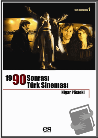 1990 Sonrası Türk Sineması - Nigar Pösteki - Es Yayınları - Fiyatı - Y