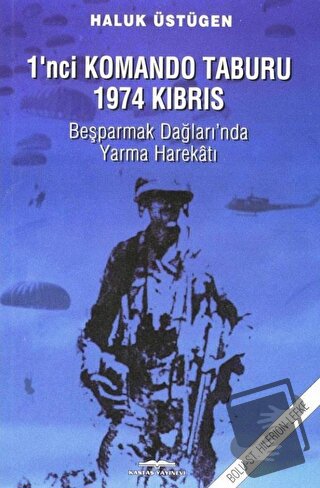 1'nci Komando Taburu 1974 Kıbrıs - Beşparmak Dağları'nda Yarma Harekat