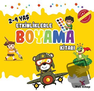 2 - 4 Yaş Etkinliklerle Boyama Kitabı 2 - Feyyaz Ulaş - Yeti Kitap - F