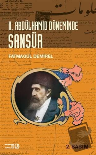 2. Abdülhamid Döneminde Sansür - Fatmagül Demirel - Bağlam Yayınları -