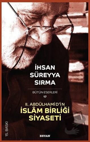 2. Abdülhamid’in İslam Birliği Siyaseti - İhsan Süreyya Sırma - Beyan 