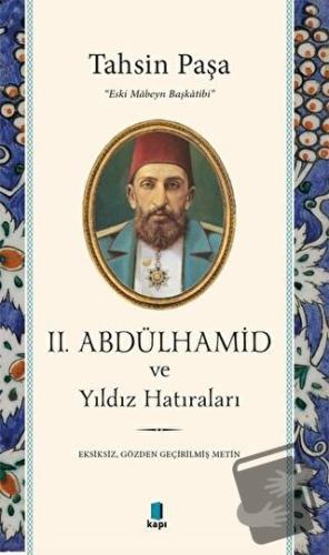 2. Abdülhamid ve Yıldız Hatıraları - Tahsin Paşa - Kapı Yayınları - Fi