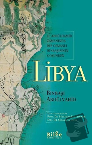 2. Abdülhamid Zamanında Bir Osmanlı Binbaşısının Gözünden Libya - Süle