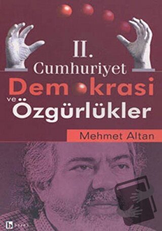 2. Cumhuriyet Demokrasi ve Özgürlükler - Mehmet Altan - Birey Yayıncıl