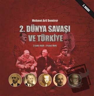 2. Dünya Savaşı ve Türkiye 3 Eylül 1939-2 Eylül 1945 - Mehmet Arif Dem