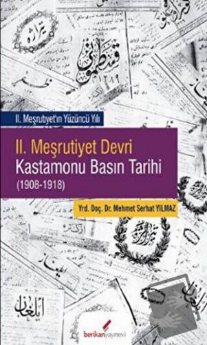 2. Meşrutiyet Devri Kastamonu Basın Tarihi (1908-1918) - Mehmet Serhat