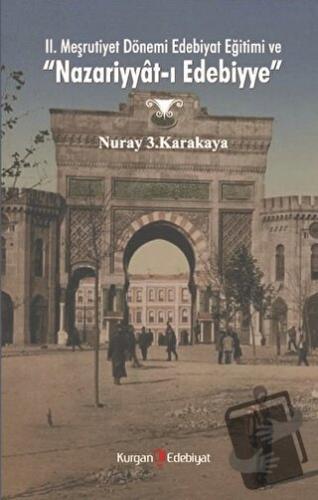 2. Meşrutiyet Dönemi Edebiyat Eğitimi ve "Nazariyyat-ı Edebiyye" - Nur