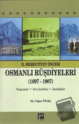 2. Meşrutiyet Öncesi Osmanlı Rüşdiyeleri (1897-1907) - Uğur Ünal - Gaz