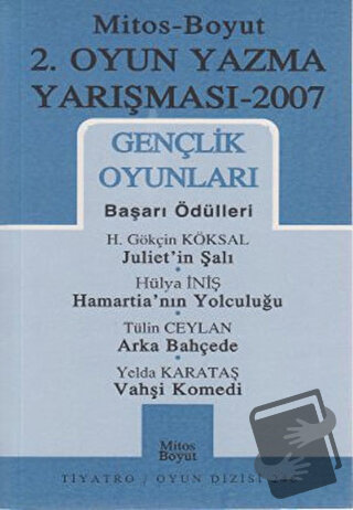 2. Oyun Yazma Yarışması 2007 Gençlik Oyunları - H. Gökçin Köksal - Mit