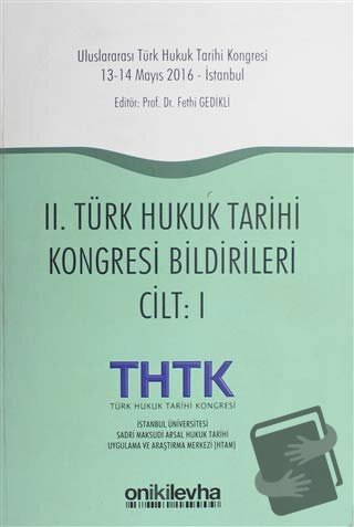 2. Türk Hukuk Tarihi Kongresi Bildirileri Cilt 1 - Fethi Gedikli - On 