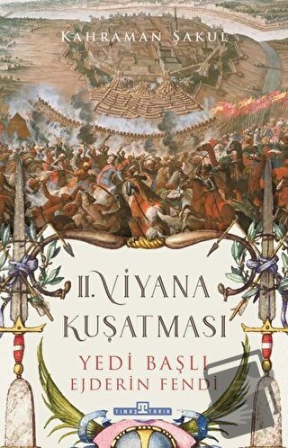 2. Viyana Kuşatması - Kahraman Şakul - Timaş Yayınları - Fiyatı - Yoru