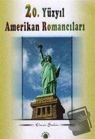 20. Yüzyıl Amerikan Romancıları - Elmas Şahin - Salkımsöğüt Yayınları 