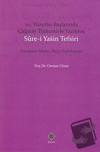 20. Yüzyıl Başlarında Çağatay Türkçesiyle Yazılmış Sure-i Yasin Tefsir