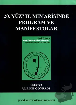 20. Yüzyıl Mimarisinde Program ve Manifestolar - Ulrich Conrads - Şevk