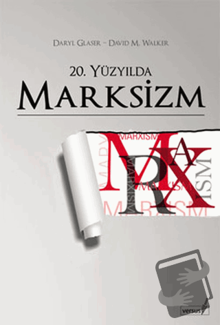 20. Yüzyılda Marksizm - Daryl Glaser - Versus Kitap Yayınları - Fiyatı