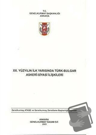 20. Yüzyılın İlk Yarısında Türk-Bulgar Askeri-Siyasi İlişkileri - Kole