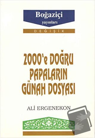 2000’e Doğru Papaların Günah Dosyası - Ali Ergenekon - Boğaziçi Yayınl