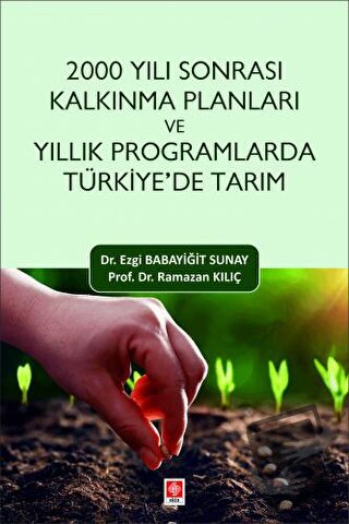 2000 Yılı Sonrası Kalkınma Planları ve Yıllık Programlarda Türkiye'de 