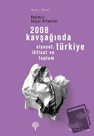 2008 Kavşağında Türkiye - Kolektif - Yordam Kitap - Fiyatı - Yorumları