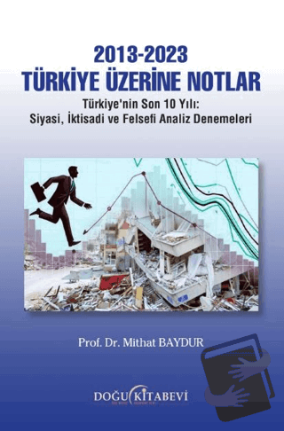 2013-2023 Türkiye Üzerine Notlar - Mithat Baydur - Doğu Kitabevi - Fiy