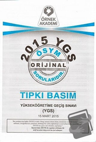 2015 YGS ÖSYM Tıpkı Basım Soru Kitapçığı - Kolektif - Örnek Akademi - 