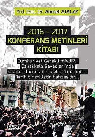 2016 - 2017 Konferans Metinleri Kitabı - Ahmet Atalay - Tebeşir Yayınl