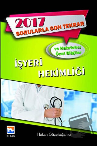 2017 Sorularla Son Tekrar İşyeri Hekimliği - Hakan Güzelsağaltıcı - Ni