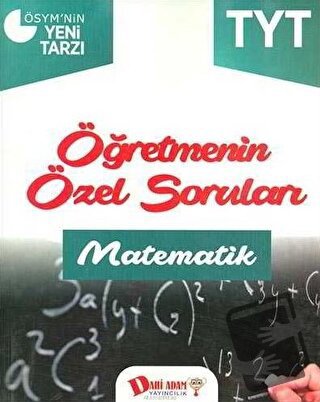 2018 YKS 1. Oturum TYT Matematik Öğretmenin Özel Soruları - Kolektif -