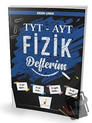 2021 TYT - AYT Fizik Defterim - Ersin Çakır - Pelikan Tıp Teknik Yayın