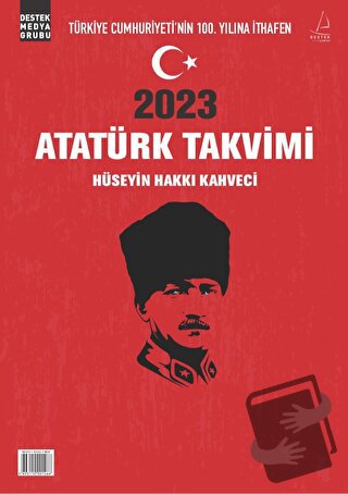 2023 Atatürk Takvimi - Hüseyin Hakkı Kahveci - Destek Yayınları - Fiya