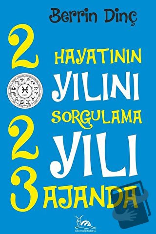 2023 Hayatının Yılının Sorgulama Yılı - Berrin Dinç - Sarmal Kitabevi 