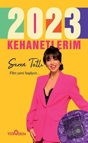 2023 Kehanetlerim - Sezen Tatlı - Yediveren Yayınları - Fiyatı - Yorum