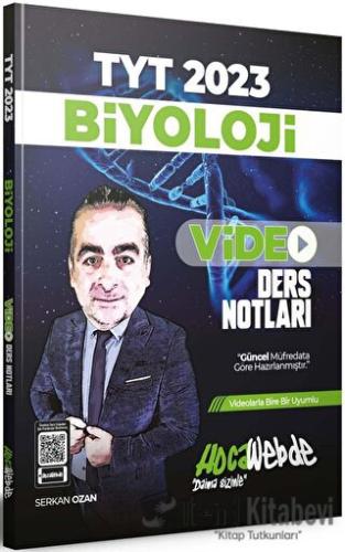 2023 TYT Biyoloji Video Ders Notları HocaWebde Yayınları, Serkan Ozan,