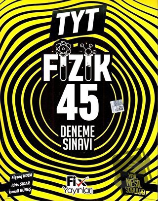 2024 TYT Fizik 45 Denemeleri - İsmail Güneş - Fix Yayınları - Fiyatı -